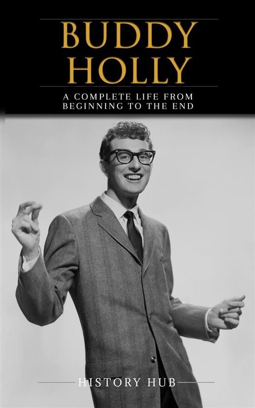 Buddy Holly: A Complete Life from Beginning to the End - cover
