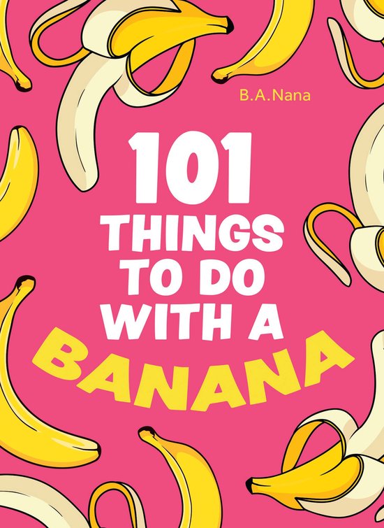 101 Things to Do With a Banana - cover
