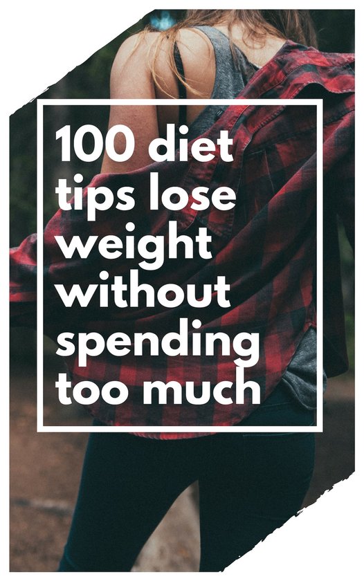 100 diet tips lose weight without spending too much - cover