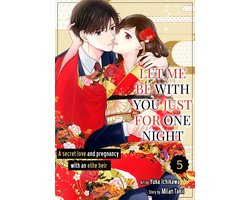 Let Me Be With You Just For One Night: A Secret Love and Pregnancy with an Elite Heir 5 - Let Me Be With You Just For One Night: A Secret Love and Pregnancy with an Elite Heir