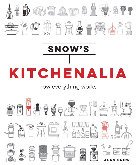 Snow's Kitchenalia: How everything works - cover