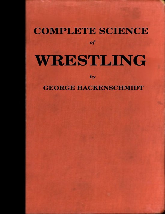 The Complete Science of Wrestling - cover