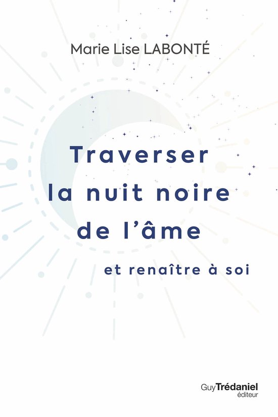 Traverser la nuit noire de l'âme et renaître à soi - cover