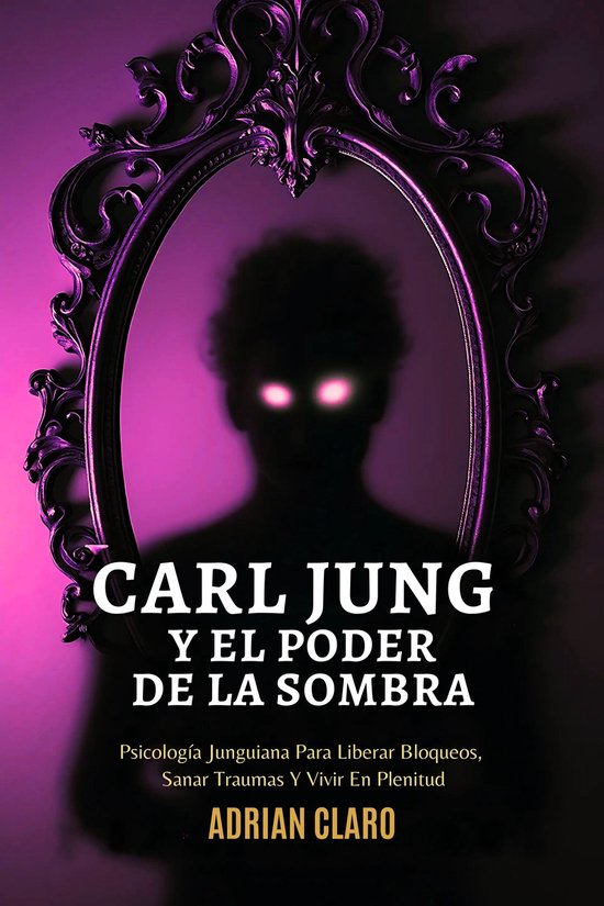 Carl Jung Y El Poder De La Sombra - cover