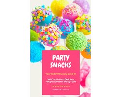 Party Snacks - Your Kids Will Surely Love It!