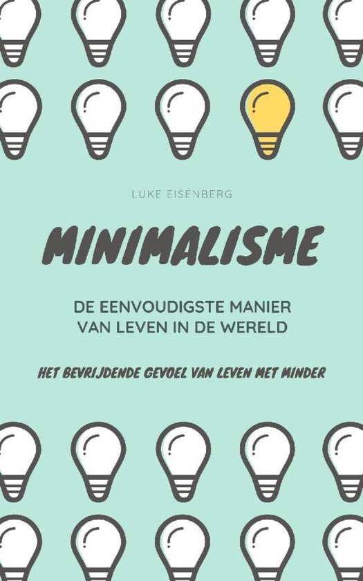 MINIMALISME...De Eenvoudigste Manier Van Leven In De Wereld - cover