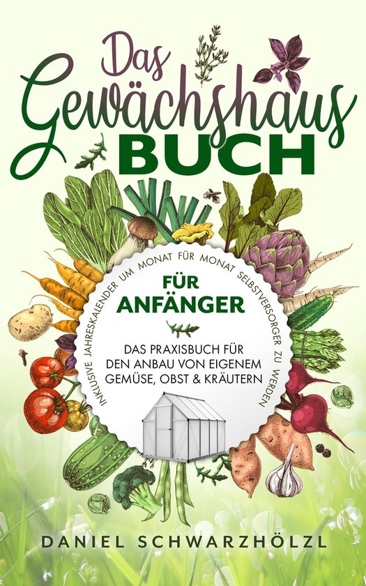 Das Gewächshausbuch für Anfänger – Das Praxisbuch für  ... - cover
