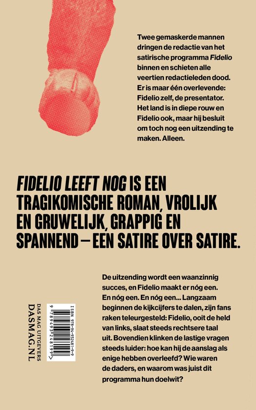 Boekomslag met tekst 'FIDELIO LEEFT NOG IS EEN TRAGIKOMISCHE ROMAN, VROLIJK EN GRUWELIJK, GRAPPIIG EN SPANNEND - EEN SATIRE OVER SATIRE.'