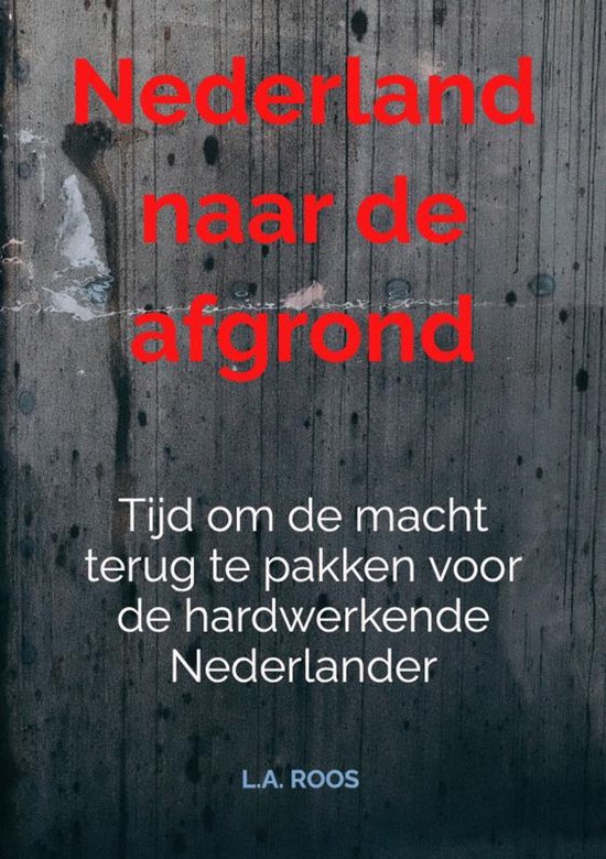 Nederland naar de afgrond