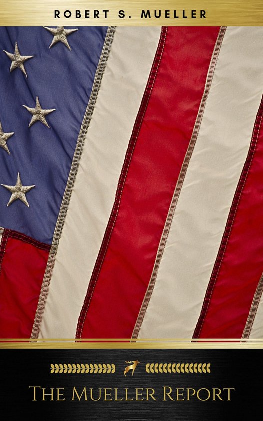 The Mueller Report: Final Special Counsel Report of Presiden ... - cover