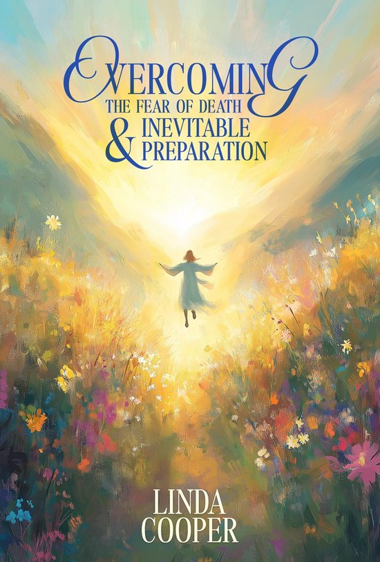 Overcoming the Fear of Death & Inevitable Preparation - cover