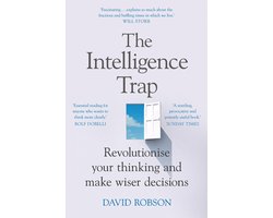 Omslag van The Intelligence Trap Revolutionise your Thinking and Make Wiser Decisions