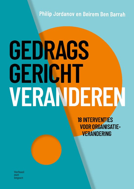 Boekomslag met de titel GEDRAGSGERICHT VERANDEREN, 18 INTERVENTIES VOOR ORGANISATIE-VERANDERING. Achtergrond is lichtblauw met een grote oranje cirkel.