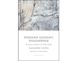 SUNY series in Contemporary French Thought - Édouard Glissant, Philosopher