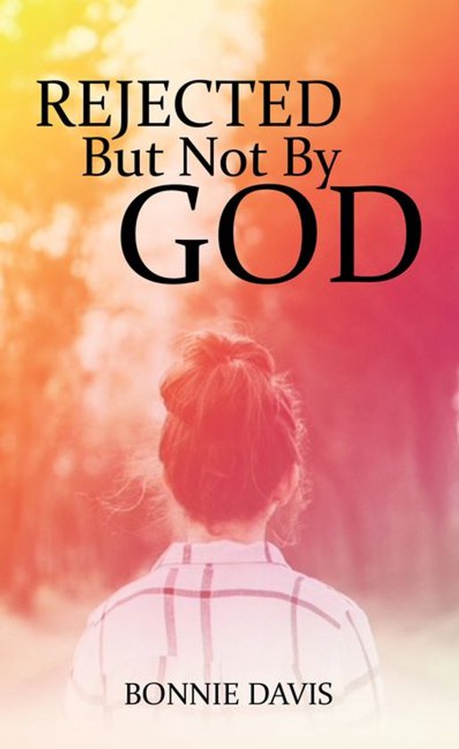 Rejected but Not by God - cover