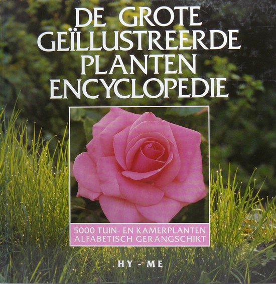 Grote geillustreerde plantenencyclopedie (HY-ME)