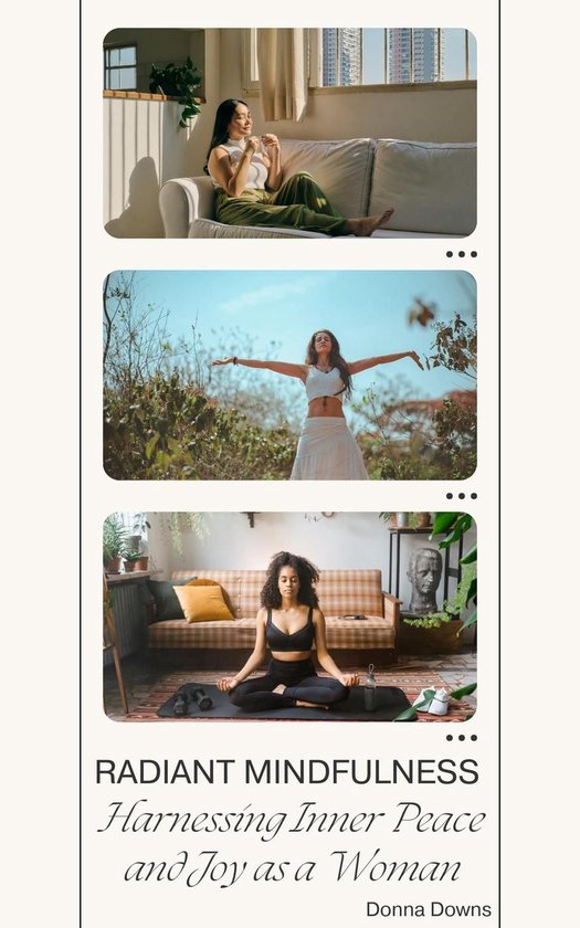 Radiant Mindfulness: Harnessing Inner Peace and Joy as a Wom ... - cover