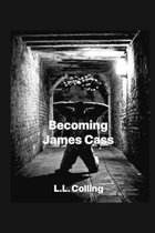 Becoming James Cass