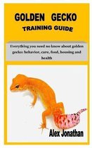 Golden Gecko Training Guide: Everything you need no know about golden gecko