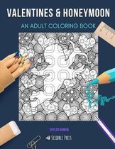 Valentines & Honeymoon: AN ADULT COLORING BOOK