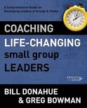 Groups that Grow - Coaching Life-Changing Small Group Leaders
