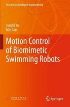 Motion Control of Biomimetic Swimming Robots