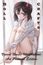 Doll Crafts - Visual Novels Illustrations - Art Pictured Edition
