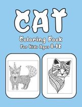 Cat Coloring Book For Kids Ages 8-12