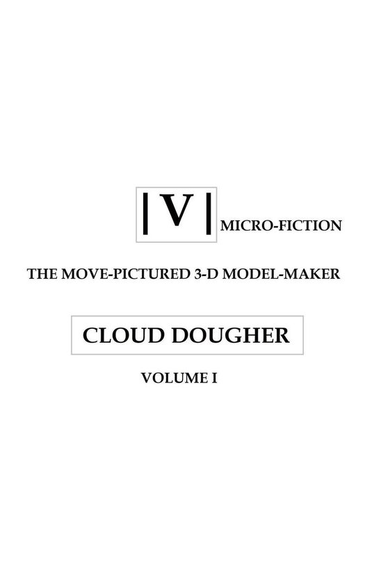 THE MOVE-PICTURED 3-D MODEL-MAKER VOLUME I