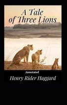 A Tale of Three Lions Annotated