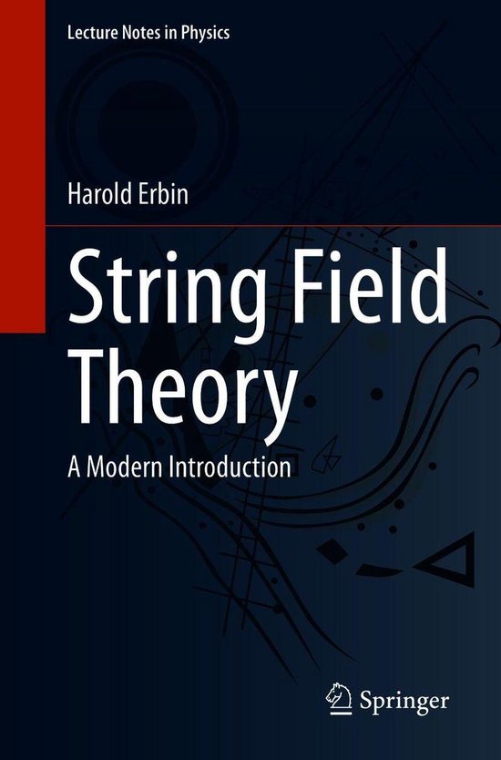 Lecture Notes in Physics 980 - String Field Theory (ebook), Harold Erbin  |... | bol.com