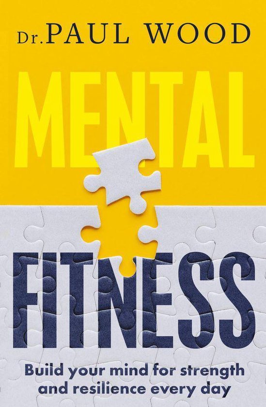Mental Fitness: How to build mental strength and fitness to  ... - cover