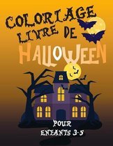 Livre de coloriage halloween pour enfants 3-5: Livre de coloriage pour enfants - le theme halloween, ideal cadeau pour garcons, filles et tout petits ...