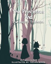 The Princesses and the Magical Treehouse