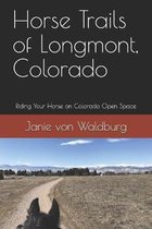 Horse Trails of Longmont, Colorado