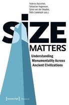 Size Matters – Understanding Monumentality Across Ancient Civilizations