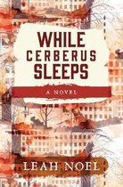 While Cerberus Sleeps