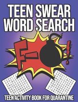 Teen Swear Word Search: Activity Book For Quarantine