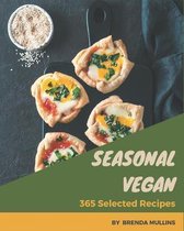 365 Selected Seasonal Vegan Recipes