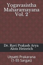 The Yogavasistha Maharamayana Vol. 2