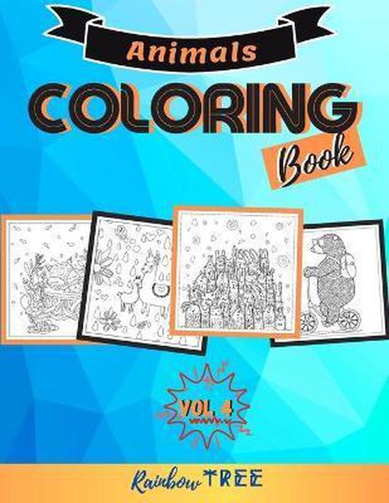Animals Coloring Book - Vol 4, Rainbow Tree | 9798678594501 | Boeken ...