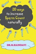 20 Ways to Increase Sperm Count Naturally