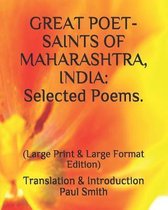 Great Poet-Saints of Maharashtra, India: Selected Poems.