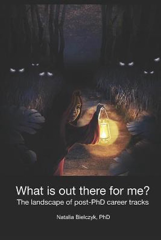 What is out there for me? The landscape of post-PhD career t ... - cover