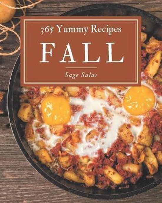 365 Yummy Fall Recipes, Sage Salas 9798673217924 Boeken