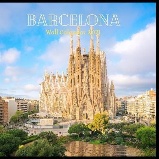 Barcelona Wall Calendar 2021, Awesome Calendar Publishing