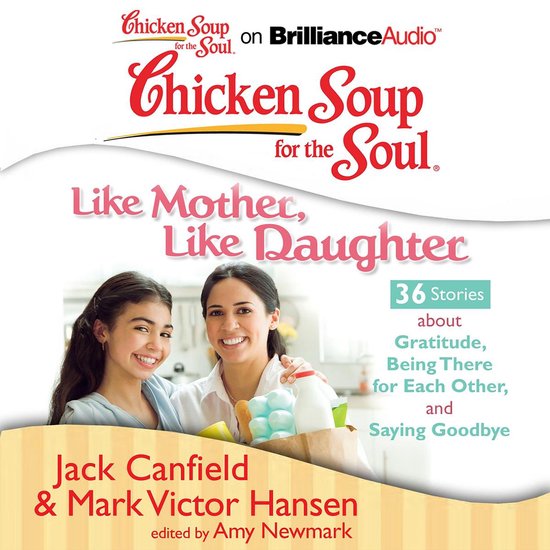 Chicken Soup for the Soul: Like Mother, Like Daughter - 36 S ... - cover