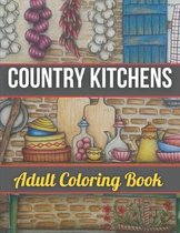 Country Kitchens Adult Coloring Book