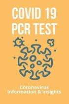 Covid 19 PCR Test: Coronavirus Information & Insights