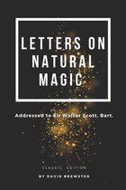 Letters on Natural Magic Addressed to Sir Walter Scott, Bart.